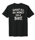 “SPENT ALL MY MONEY ON A BIKE”