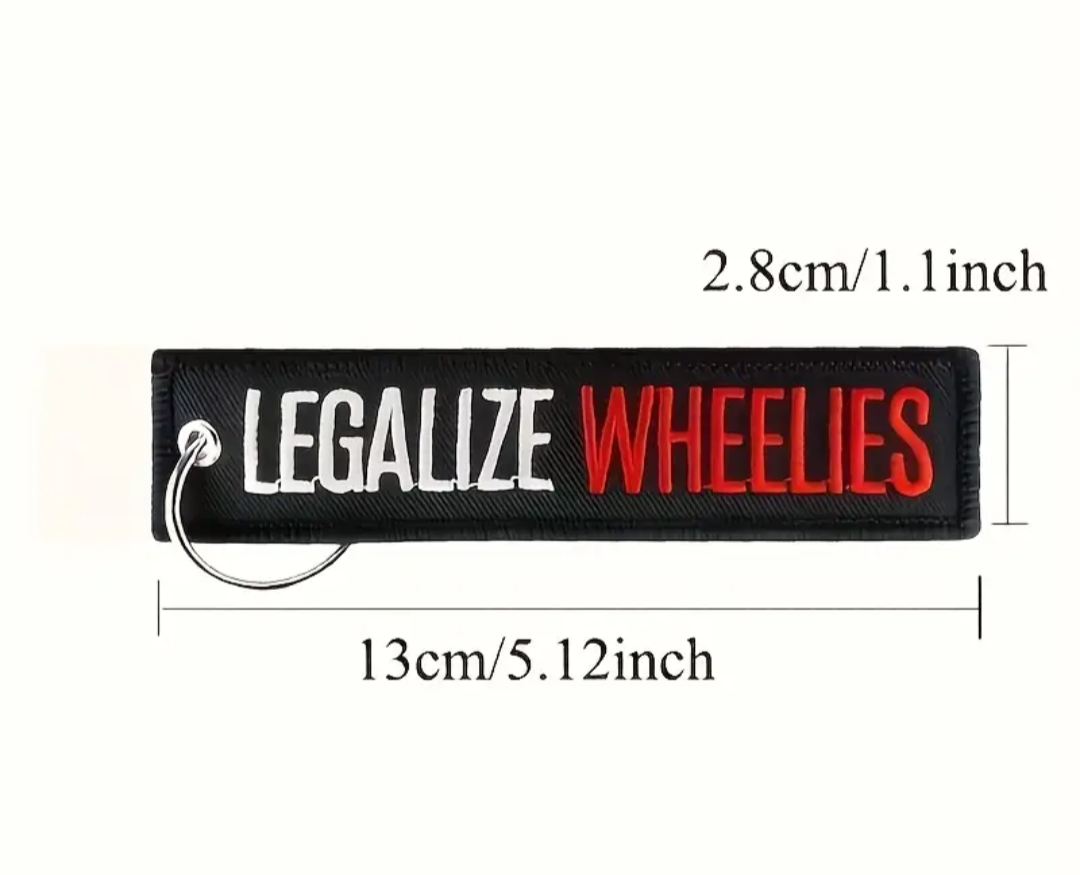 Legalize Wheelies "Keychain"