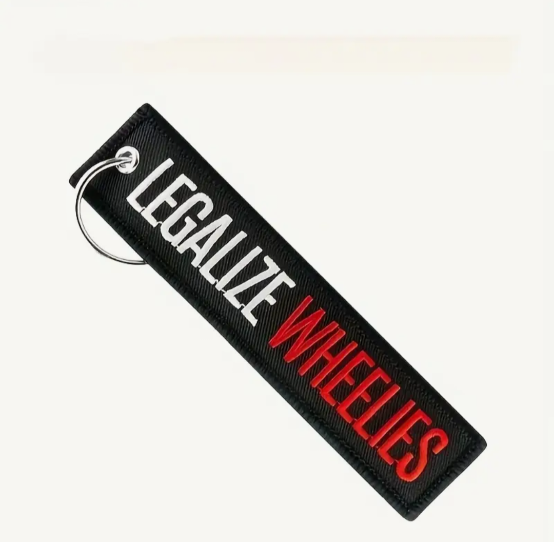 Legalize Wheelies "Keychain"